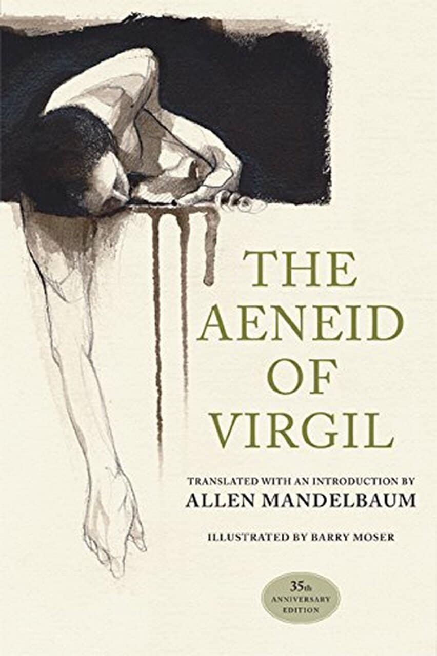 "The Aeneid of Virgil, 35th Anniversary Edition" by Virgil and Barry Moser