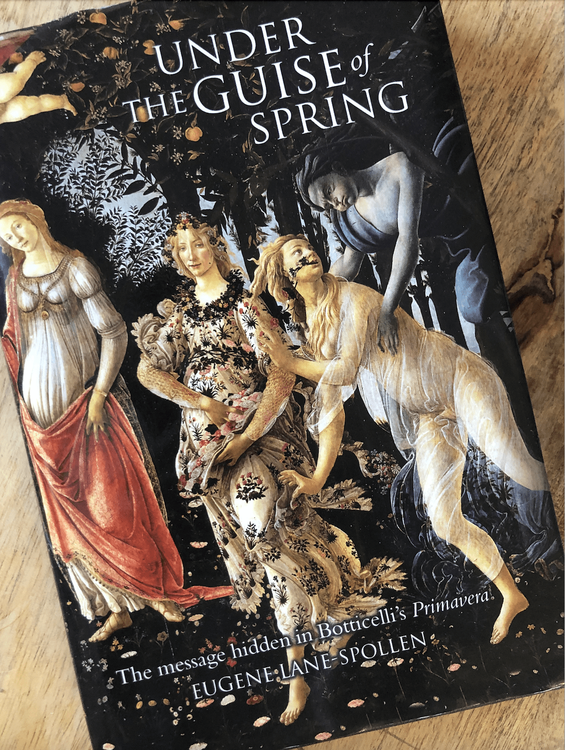 "Under the Guise of Spring: The Message Hidden in Botticelli's Primavera" by Eugene Lane- Spollen