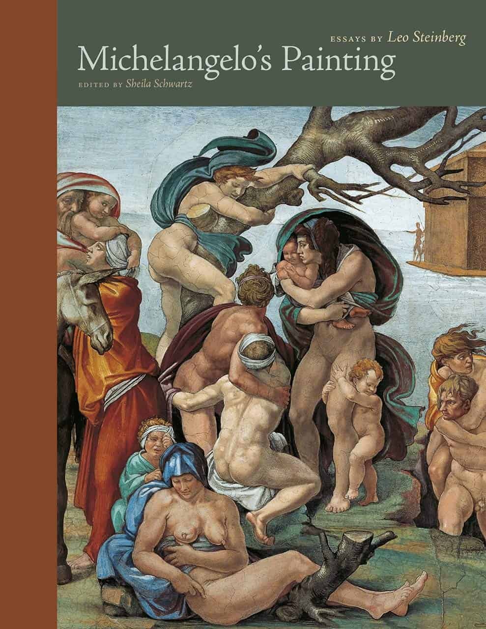 "Michelangelo's Painting: Selected Essays" by Leo Steinberg