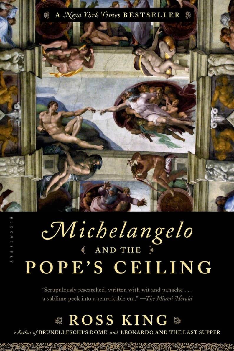 "Michelangelo and the Pope's Ceiling" by Ross King