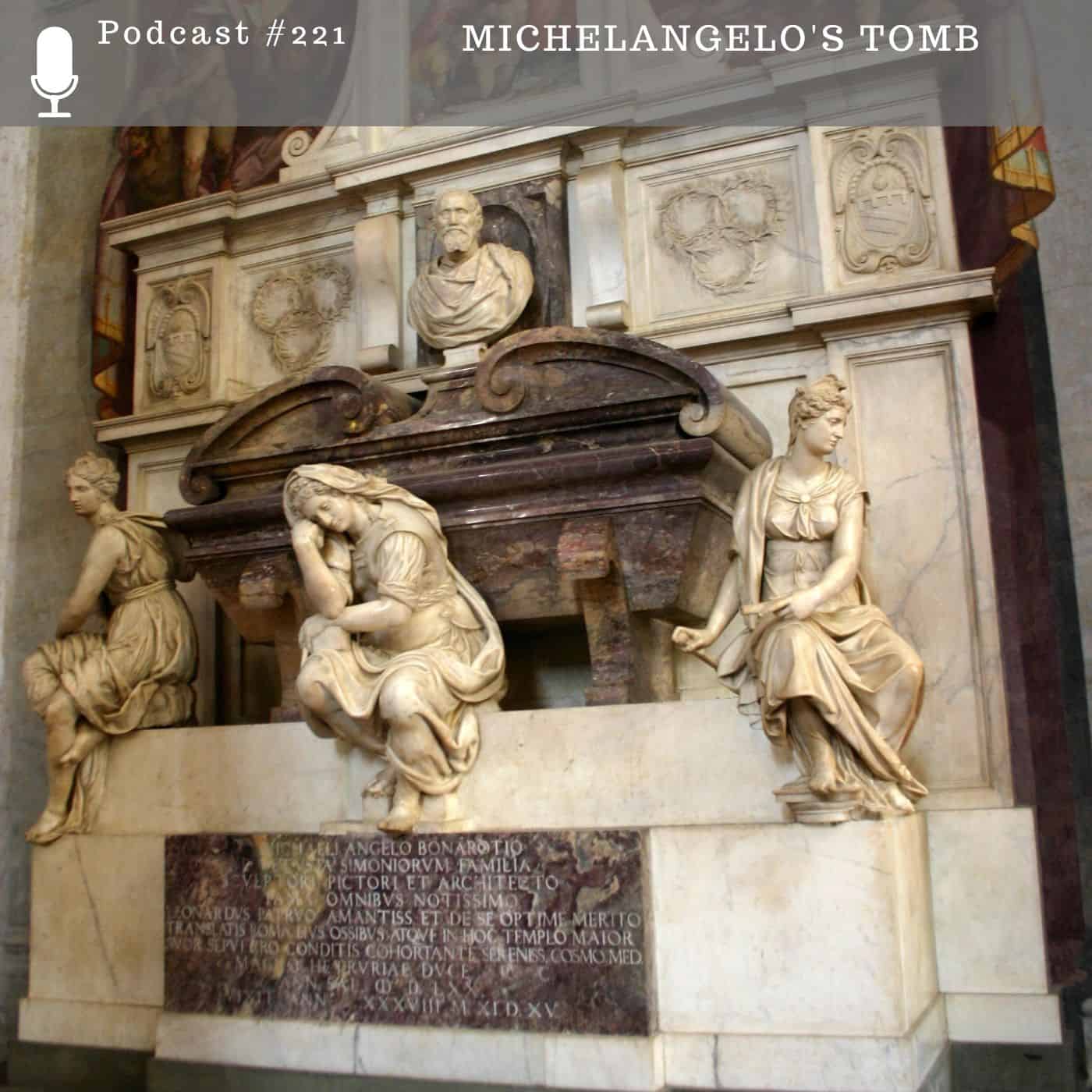 Episode 221 - Michelangelo’s Tomb (santa Croce, Florence) - Rocky Ruggiero