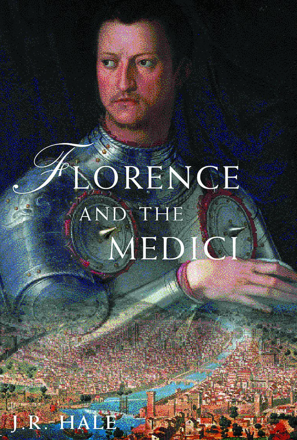 "Florence and the Medici: The Pattern Control " by J.R. Hale