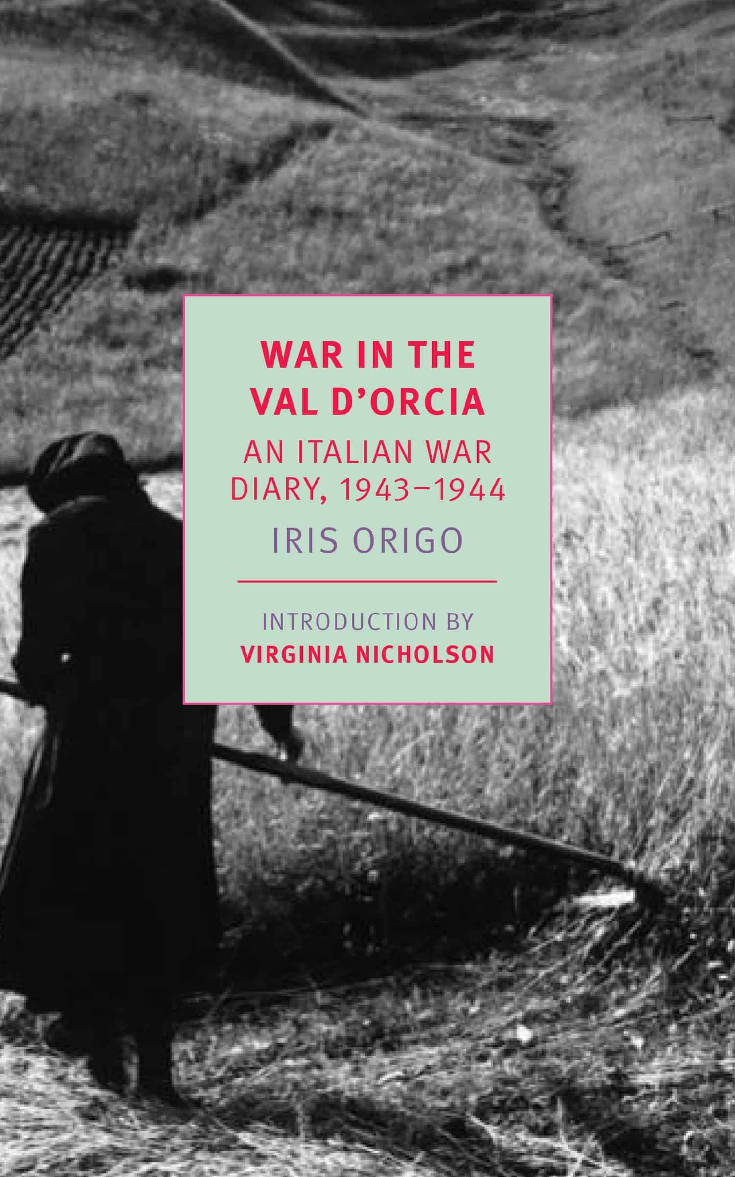 "War in the Val d'Orcia" by Iris Origo