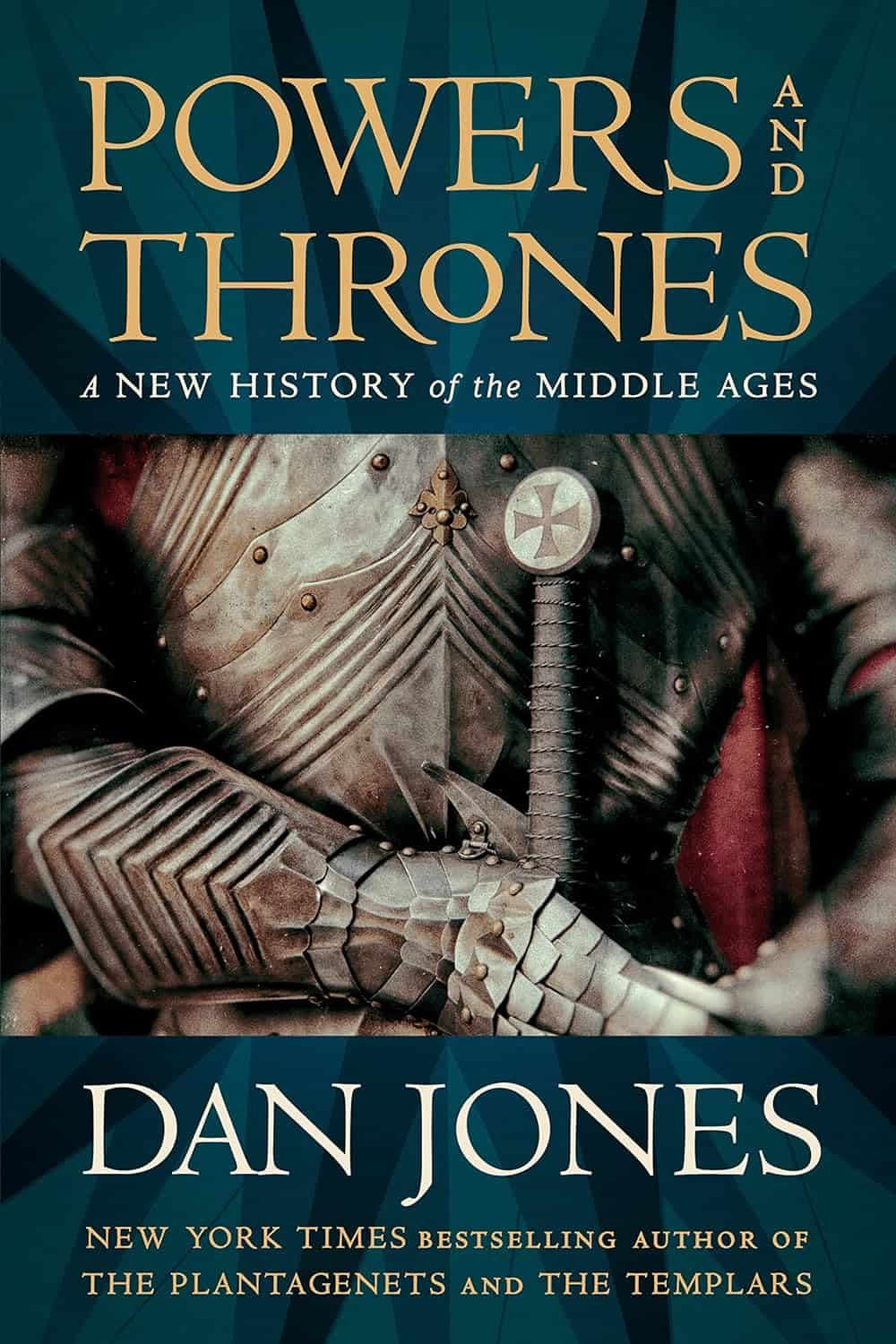 "Powers and Thrones: A New History of the Middle Ages" by Dan Jones
