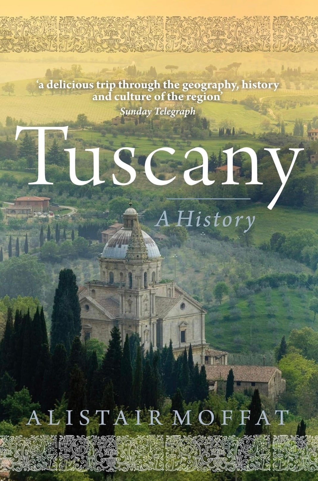 "Tuscany: A History" by Alistair Moffat