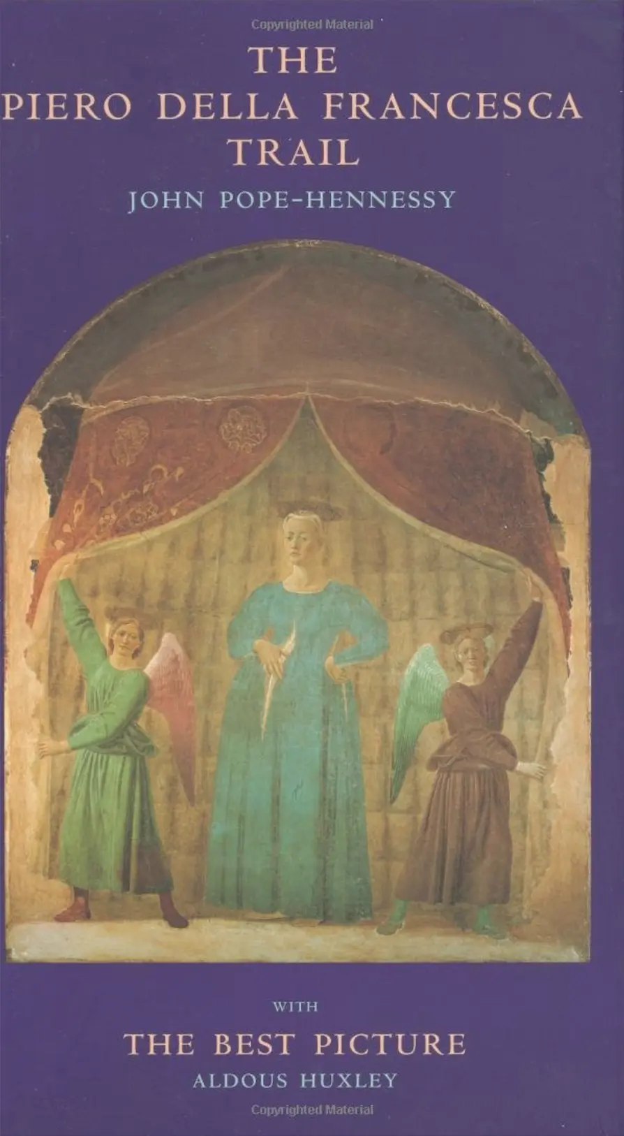 "The Piero della Francesca Trail" by John Pope-Hennessy and Aldous Huxley