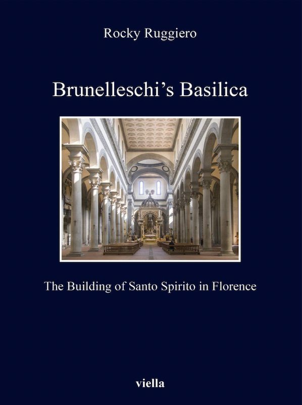 Brunelleschi’s Basilica: The Building of Santo Spirito In Florence (Paperback) - Image 2