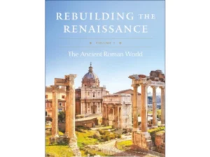 Rebuilding the Renaissance: Volume I, The Ancient Roman World Paperback – 24 Jun. 2025