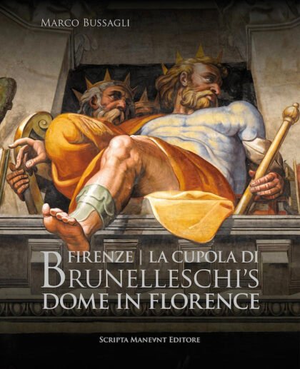 "Brunelleschi's Dome in Florence" by Marco Bussagli, Mina Gregori, and Timothy Verdon