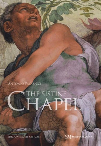 "The Sistine Chapel" by Antonio Paolucci